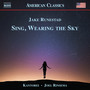 RUNESTAD, J.: Choral Music (Sing, Wearing the Sky) [Kantorei, Rinsema]