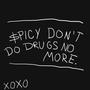 $picy Don't Do Drugs No More (Explicit)