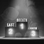 Last Breath (Explicit)