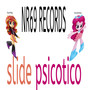 SLIDE PSICÓTICO (Explicit)