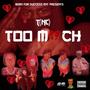 Too Much (The Album) [Explicit]