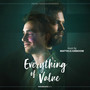 Everything of Value (Original Television Soundtrack)