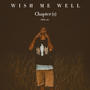 Wish me well (Chapter 1) -I'll be ok-