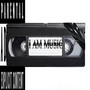 I am music (Explicit)