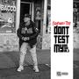 Dont test my mixtape vol. 3 (Explicit)