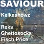 Saviour (feat. Reks, Ghettosocks & Fisch Price) [Explicit]