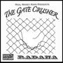 Real Money Raps Presents 'The Gate Crusher' (Explicit)