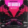 GO HARDER (Explicit)