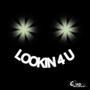 LOOKIN 4 U (Explicit)