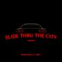 Slide Thru The City (feat. Anthonykills) [Explicit]