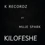 Kilofeshe (feat. Muje Spark) [Explicit]