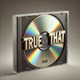 True That (Explicit)