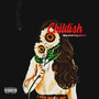 Childish (Explicit)