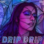 Drip Drip