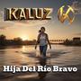 Hija Del Rio Bravo