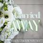 Carried Away (feat. Michelle Sylvester)
