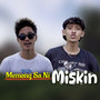 Memang Sa Ni Miskin