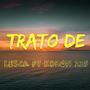 Trato De. (feat. Kbron225)