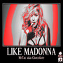 Like Madonna