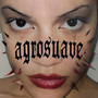 Agrosuave (Explicit)