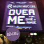 Over Me (Remixes) [Clean]