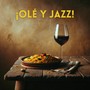 ¡Olé y Jazz!: Spanish Rhythms with a Modern Twist for Restaurant