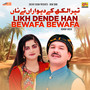 Likh Dende Han Bewafa Bewafa