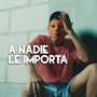 A nadie le importa