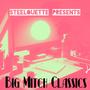 Steelouette Presents: Big Mitch Classics (Explicit)