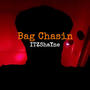 Bag Chasin (Explicit)