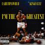 I'm The Greatest (feat. KingFatzz) [Explicit]