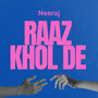 Raaz Khol De