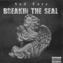 Breakin The Seal (Explicit)