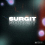 Surgit (Explicit)