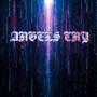 Angels Cry (Explicit)