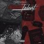 Wasted Talent (Explicit)