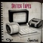 Sketch Tapes (Explicit)