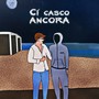 Ci casco ancora