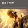 Birth of a Star