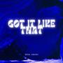 Got It Like That (Explicit)