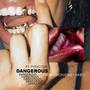 Dangerous (Explicit)