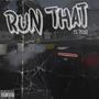 Run That (feat. Toxin) [Explicit]