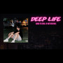 Deep Life (Explicit)