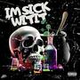 I'm sick witit (feat. Bakri11) [Explicit]