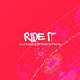 Ride It (Explicit)