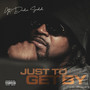 Just To Get By (Explicit)