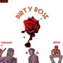 Dirty Rose (feat. R.G & RicK RocK) [Explicit]