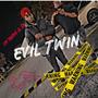 Evil Twins (Explicit)