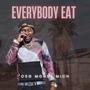 Everybody Eat (Explicit)