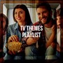 Tv Themes Playlist